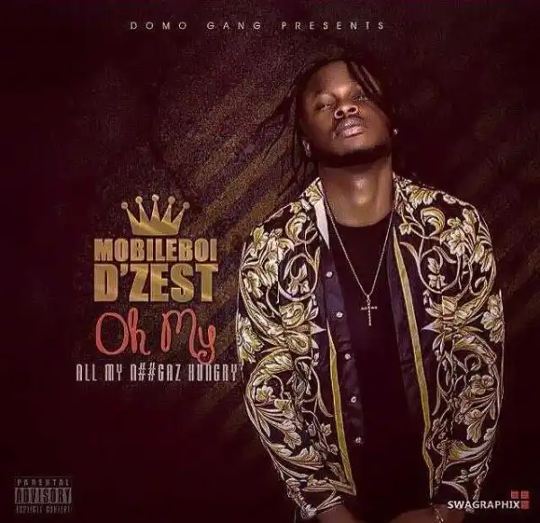 D’Zest Mobileboi - All My Niggaz Hungry